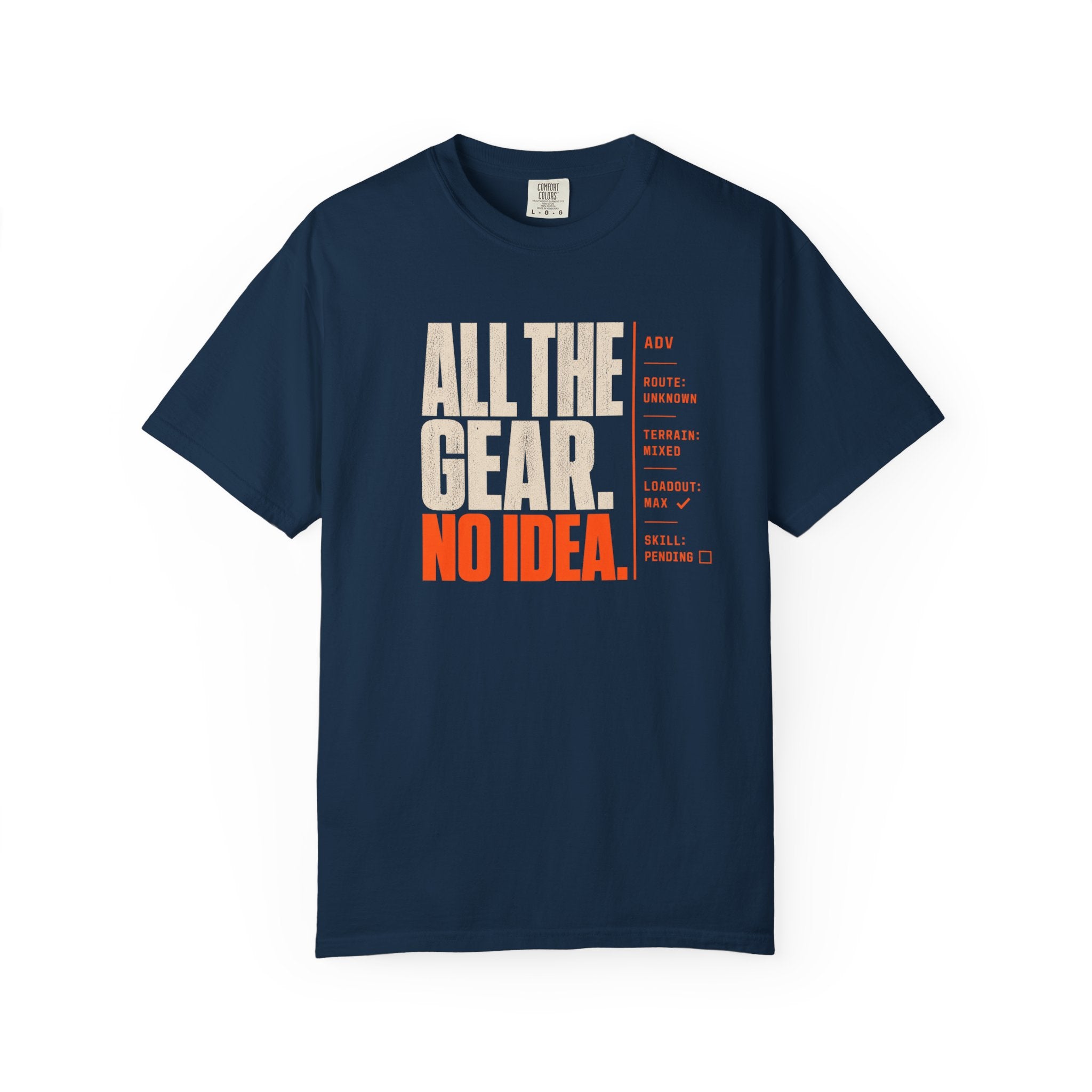 All The Gear, No Idea T-Shirt