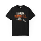 Bad Plan T-Shirt