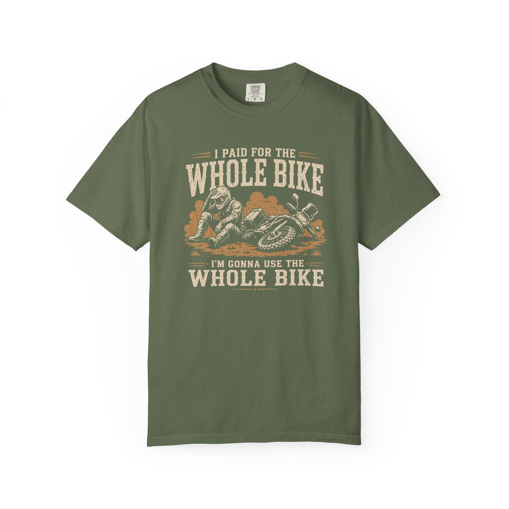 I Paid For The Whole Bike T-Shirt
