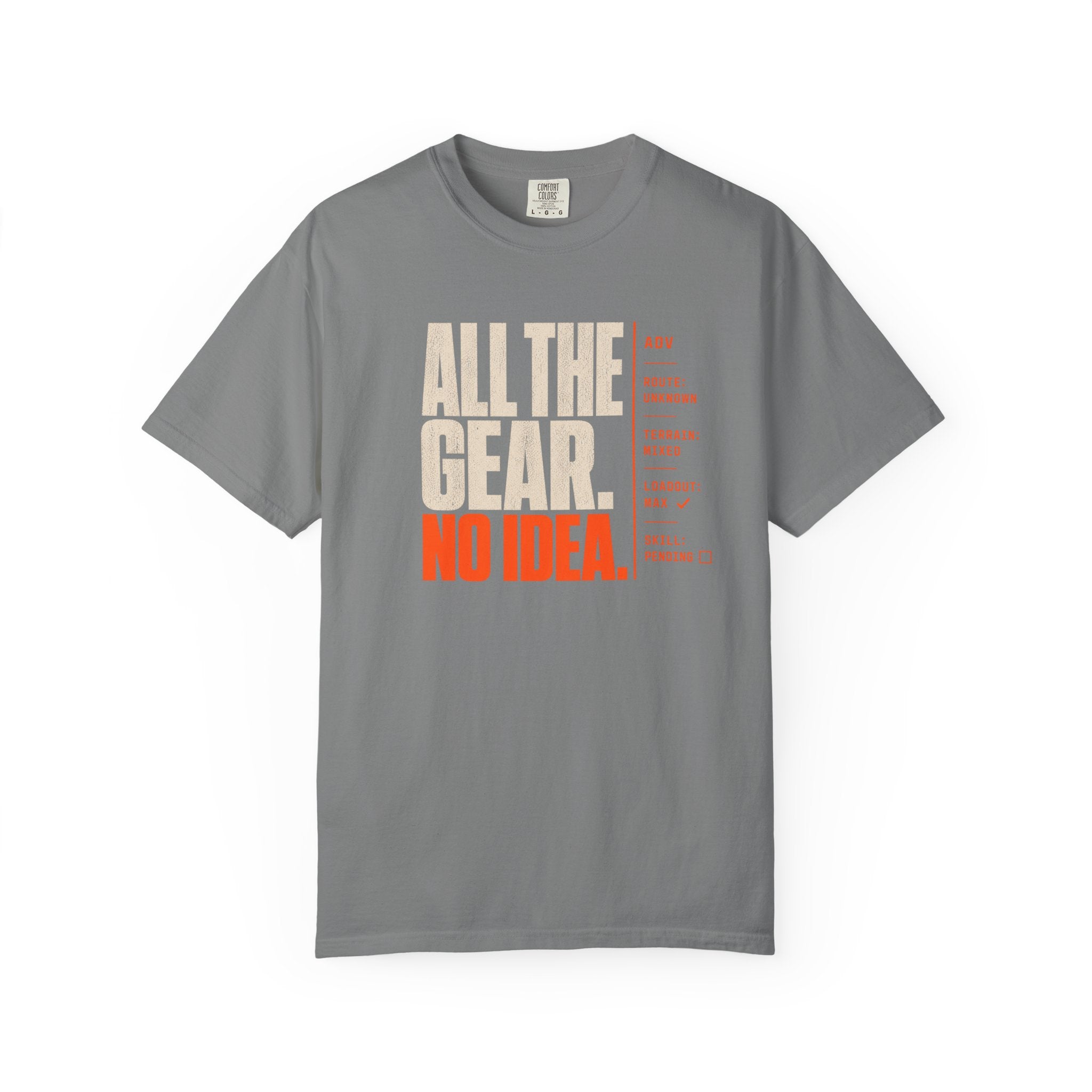All The Gear, No Idea T-Shirt