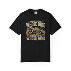 I Paid For The Whole Bike T-Shirt