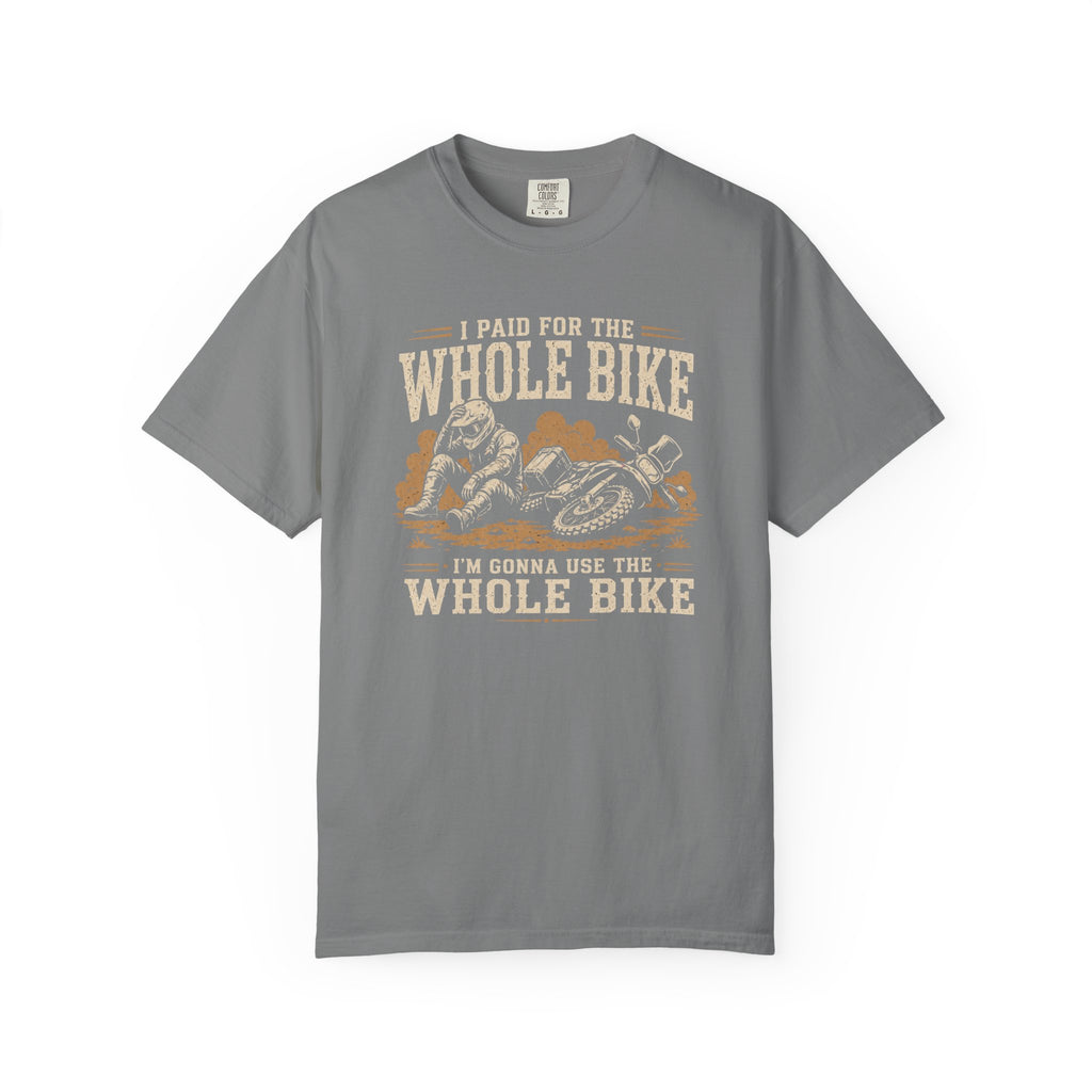 I Paid For The Whole Bike T-Shirt