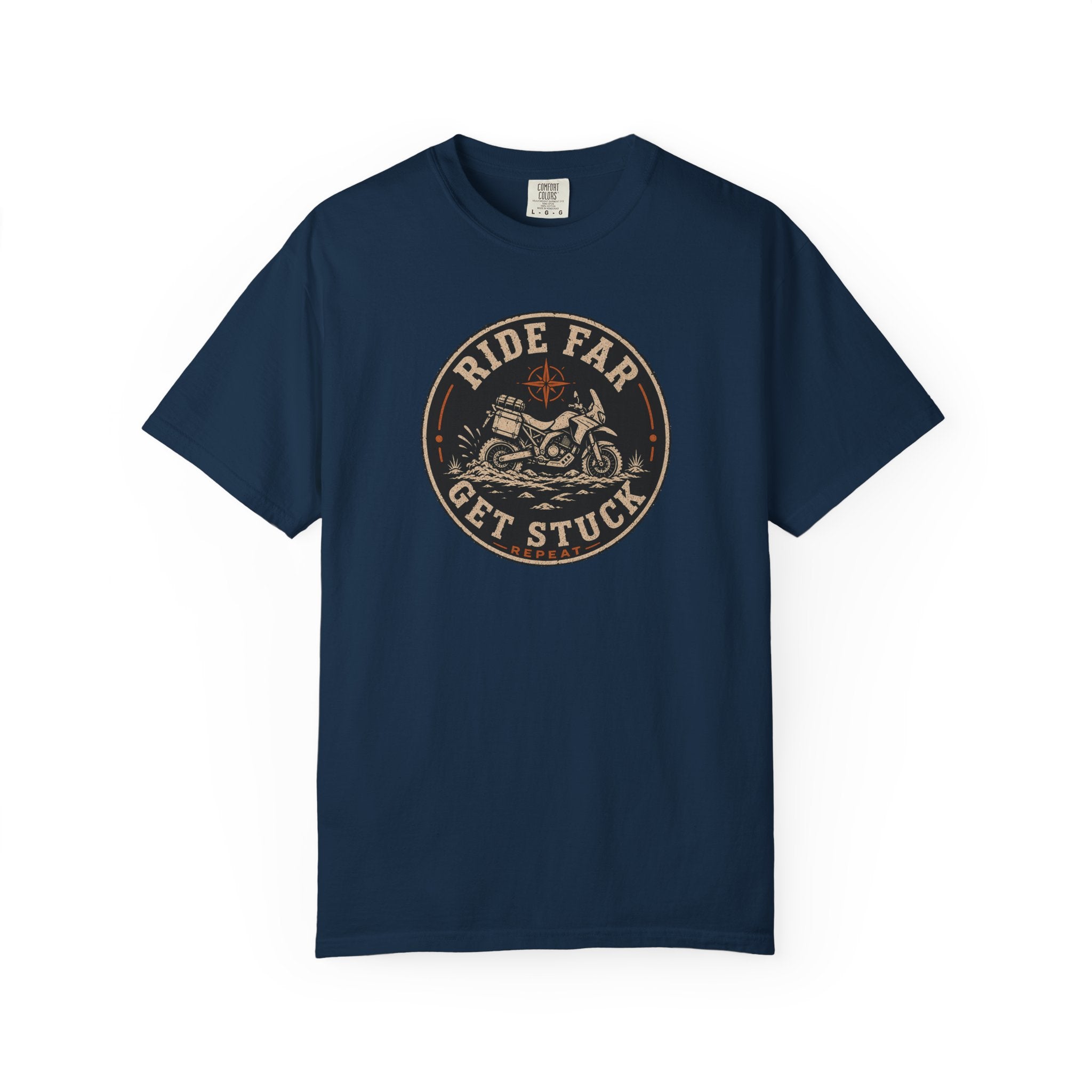 Ride Far, Get Stuck, Repeat T-Shirt