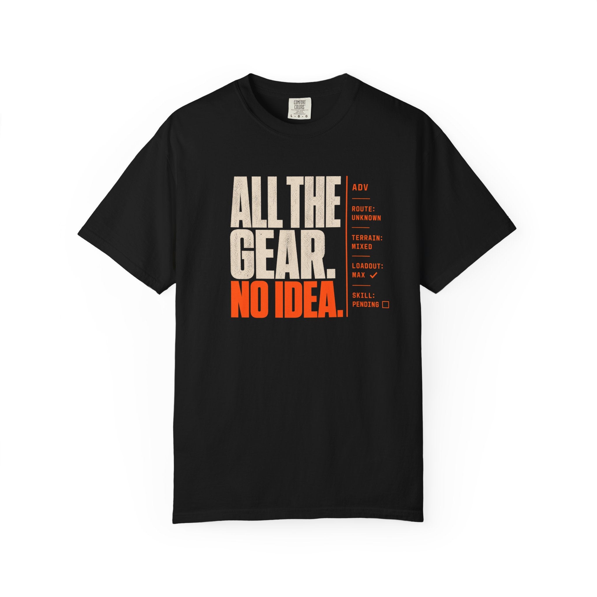 All The Gear, No Idea T-Shirt