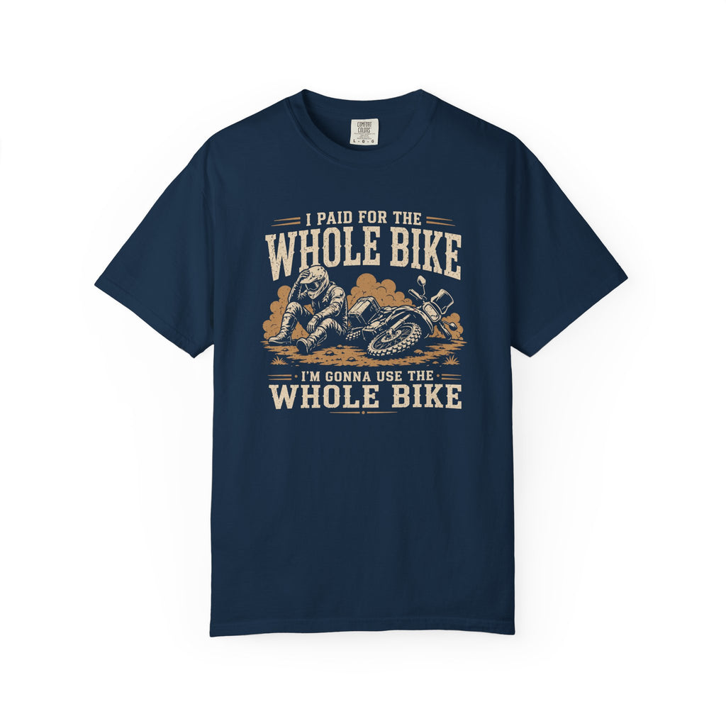 I Paid For The Whole Bike T-Shirt