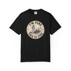 I'm Fine. This is Fine T-Shirt