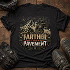 Farther Than Pavement T-Shirt