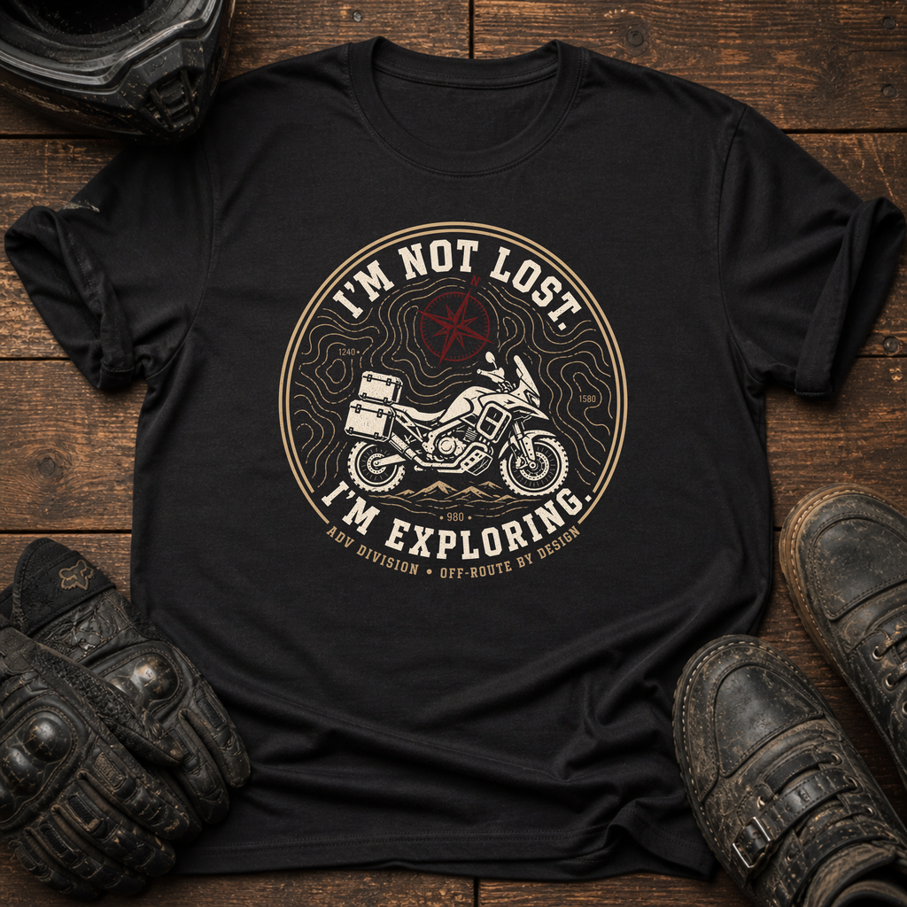 I'm Not Lost, I'm Exploring T-Shirt