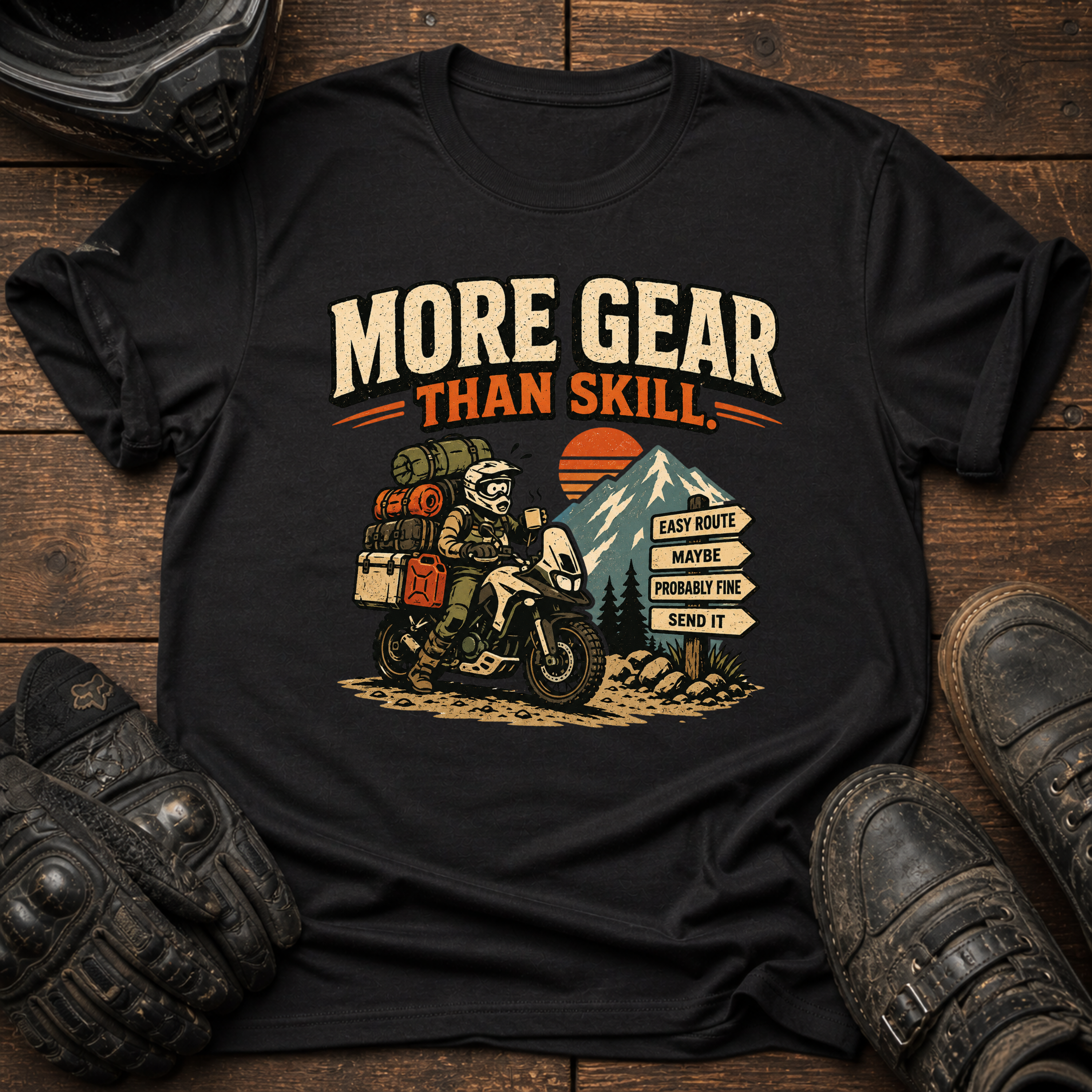 More Gear Than Skill T-Shirt