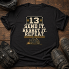 Send It. Regret It. Repeat Rally T-Shirt