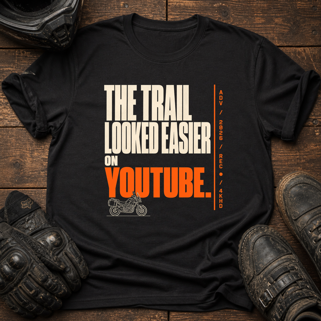 Trail Looked Easier On Youtube T-Shirt