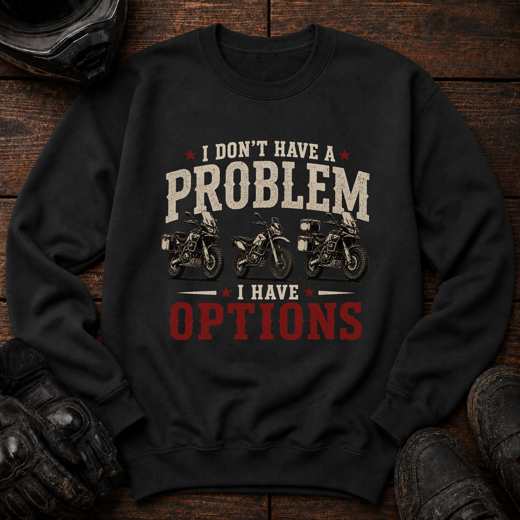 I Have Options Crewneck