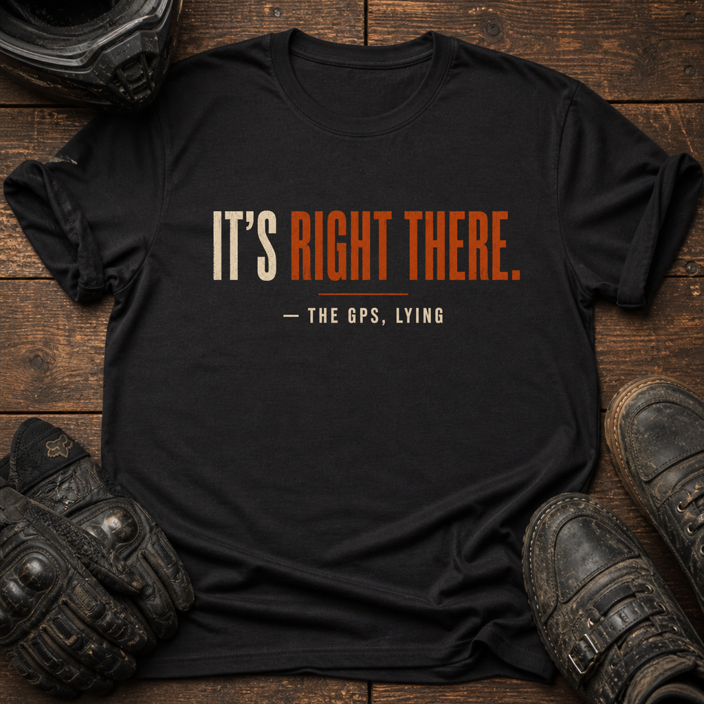 It's Right There T-Shirt