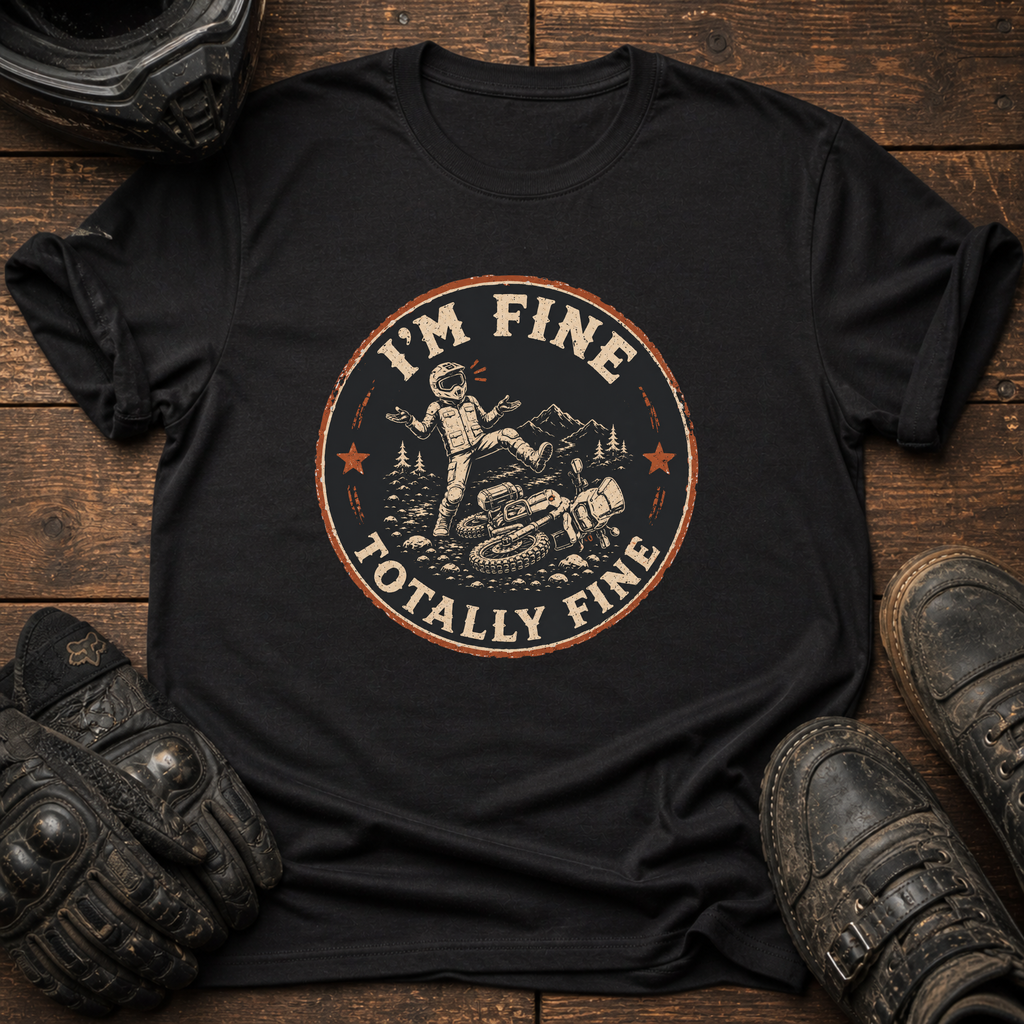 Totally Fine T-Shirt