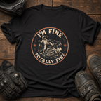 Totally Fine T-Shirt
