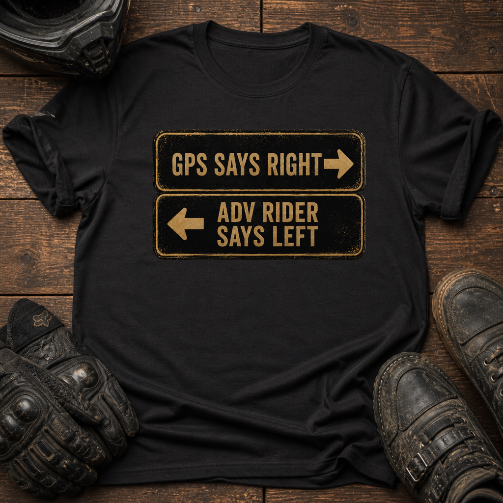 GPS Says Right T-Shirt