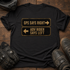 GPS Says Right T-Shirt