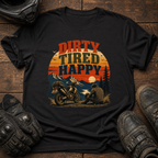 Dirty Tired Happy T-Shirt