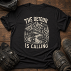 Detour Is Calling T-Shirt