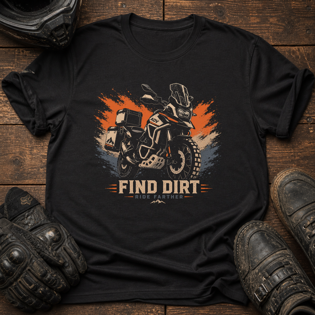 Find Dirt T-Shirt