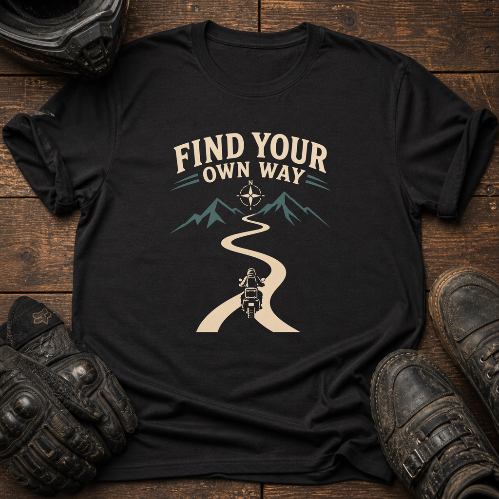 Your Own Way T-Shirt