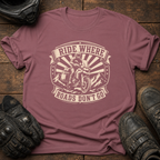 Roads Don't Go T-Shirt
