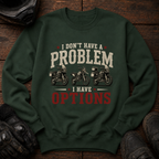 I Have Options Crewneck