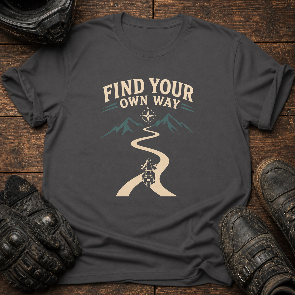 Your Own Way T-Shirt
