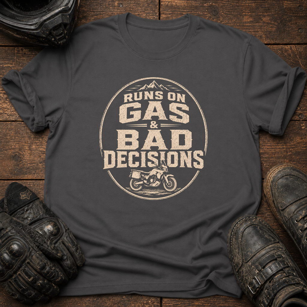 Gas & Bad Decisions T-Shirt