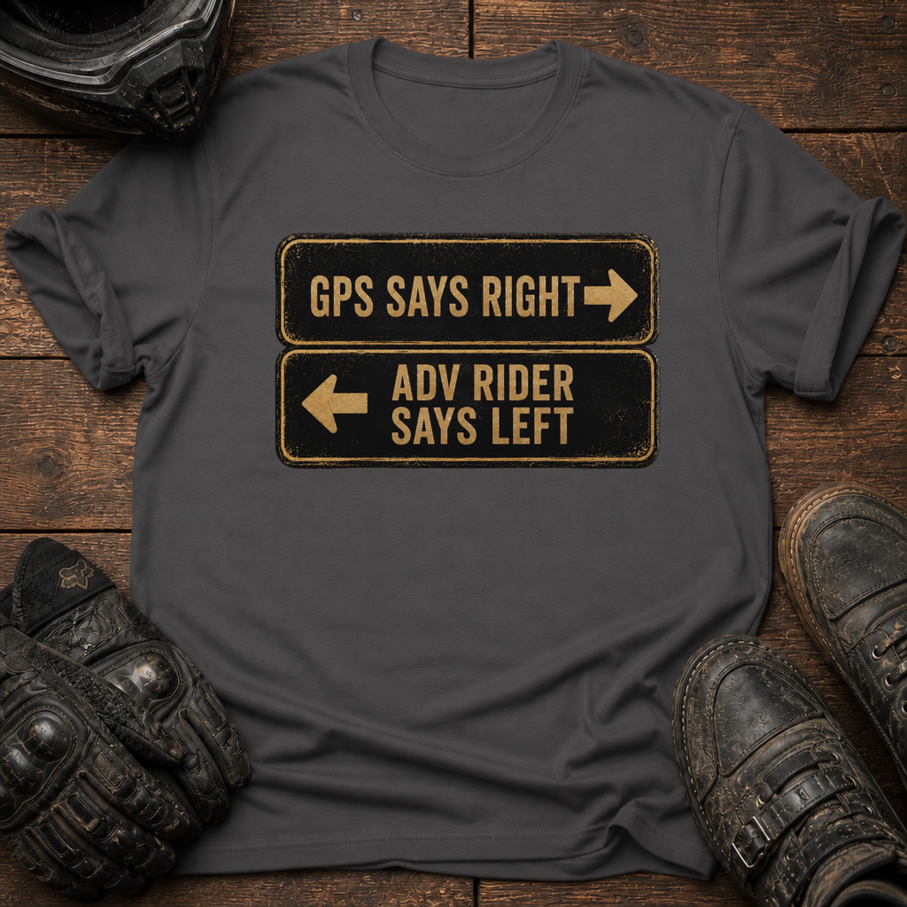 GPS Says Right T-Shirt