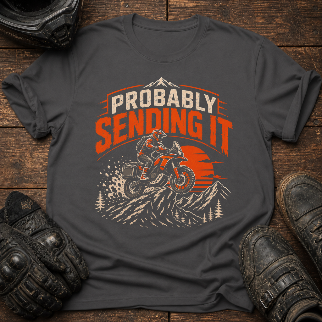 Probably Sending It T-Shirt