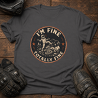 Totally Fine T-Shirt
