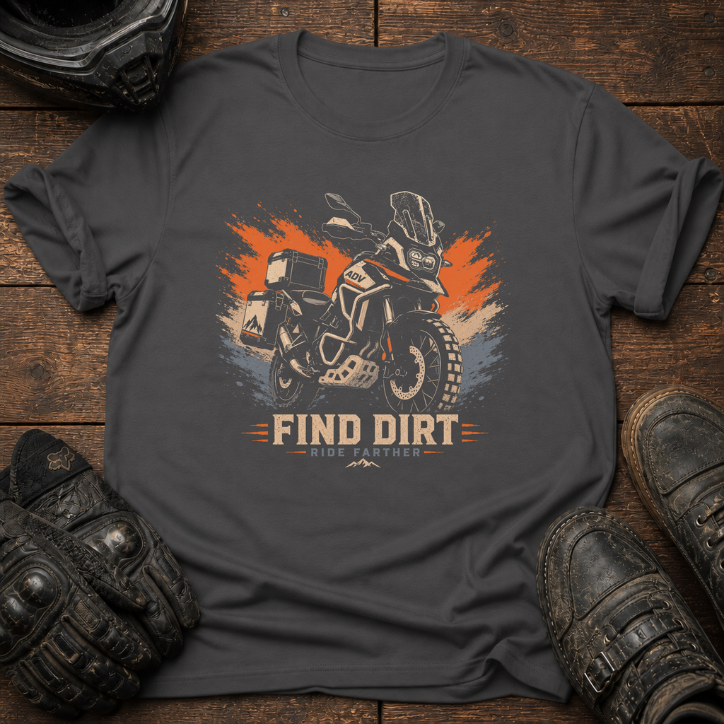 Find Dirt T-Shirt