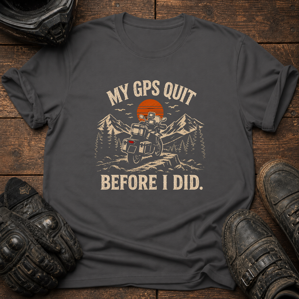 My GPS Quit T-Shirt