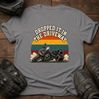 Dropped It In The Driveway T-Shirt