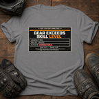 Gear Exeeds Skill Level T-Shirt