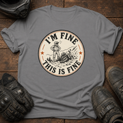 I'm Fine. This is Fine T-Shirt