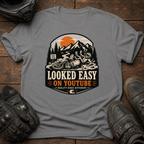 Looked Easy On Youtube T-Shirt