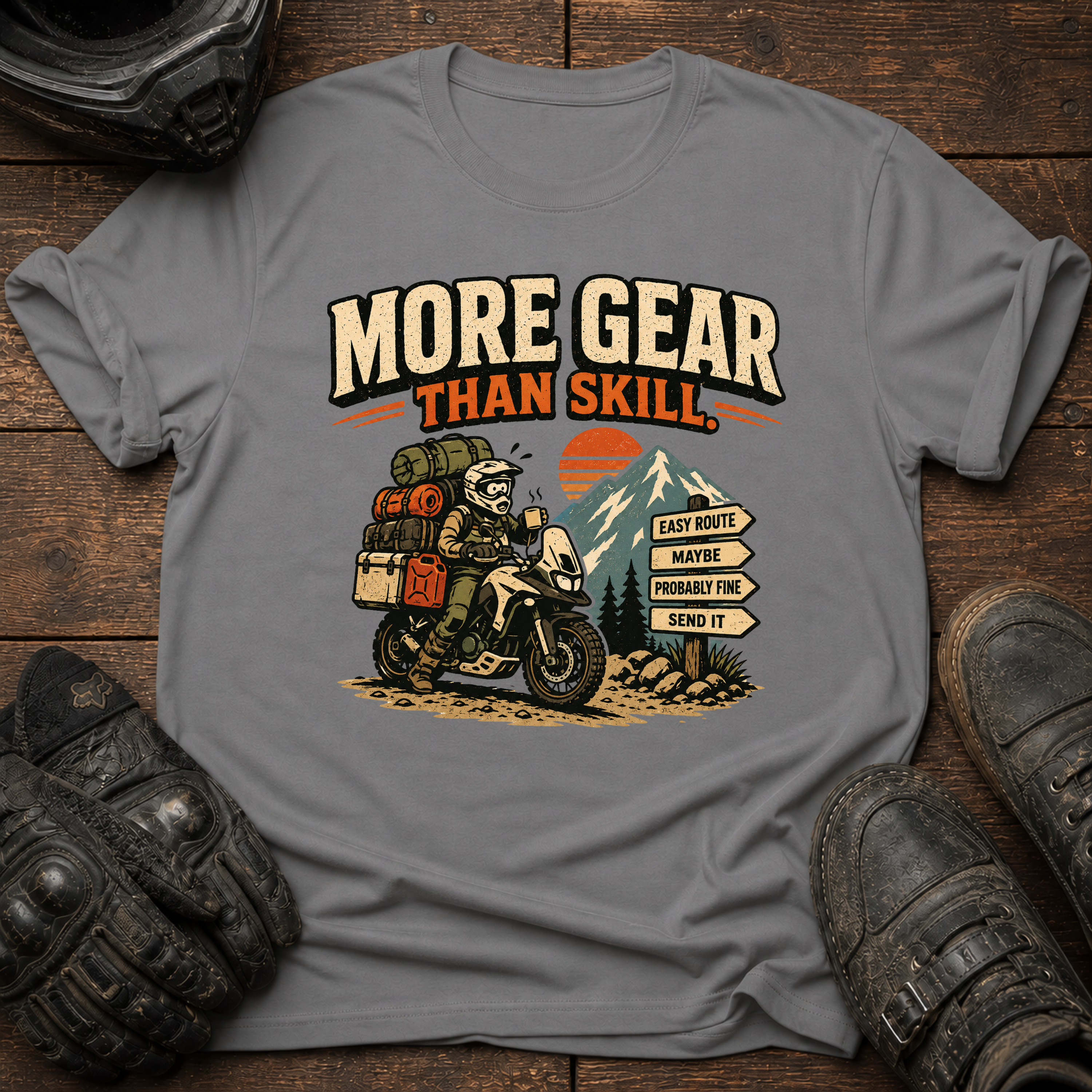 More Gear Than Skill T-Shirt