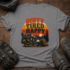 Dirty Tired Happy T-Shirt