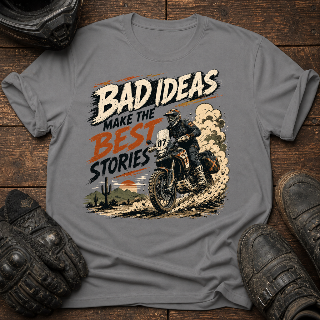 Bad Ideas, Good Stories T-Shirt