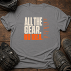 All The Gear, No Idea T-Shirt