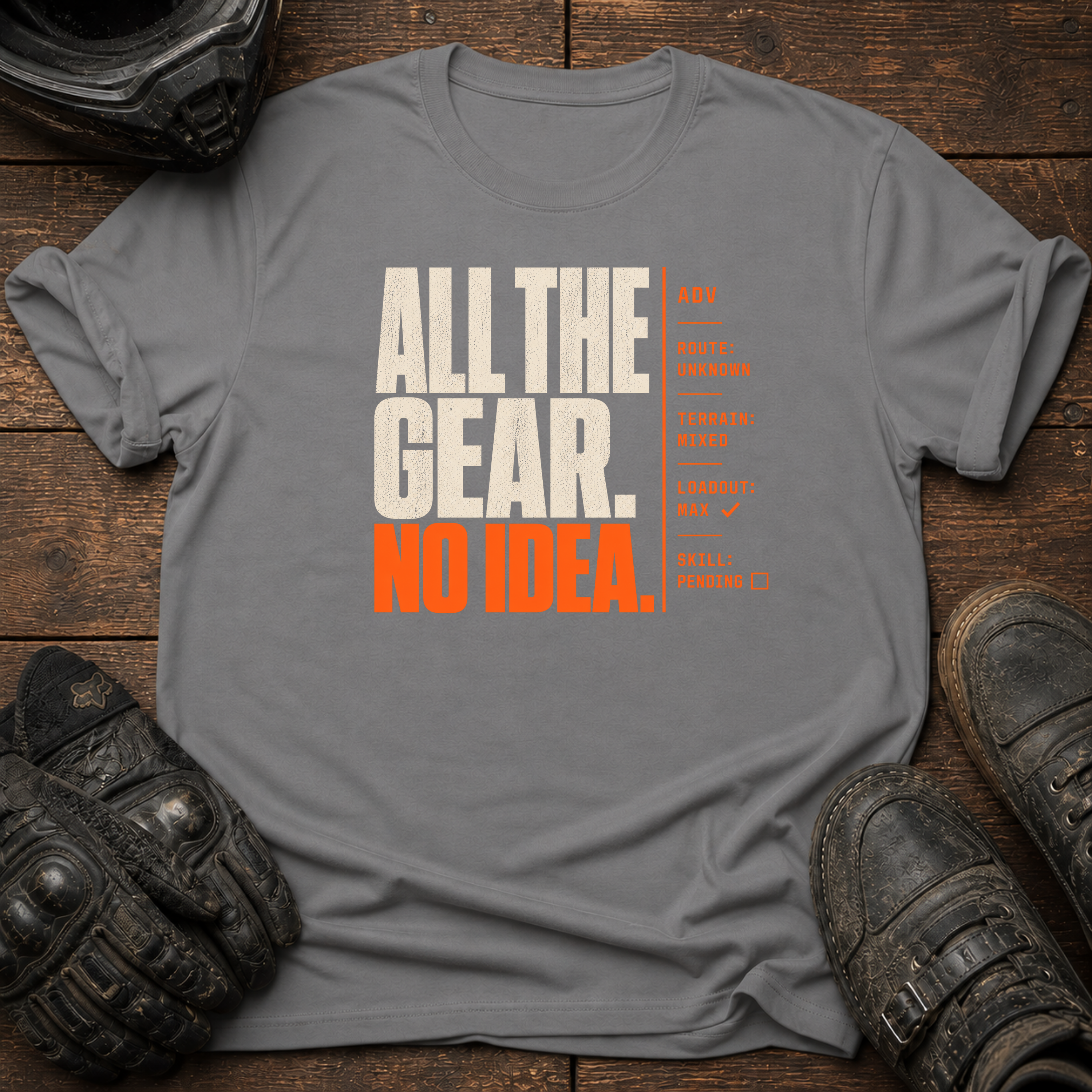 All The Gear, No Idea T-Shirt