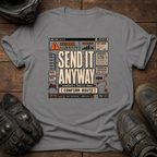 Send It Anaway T-Shirt