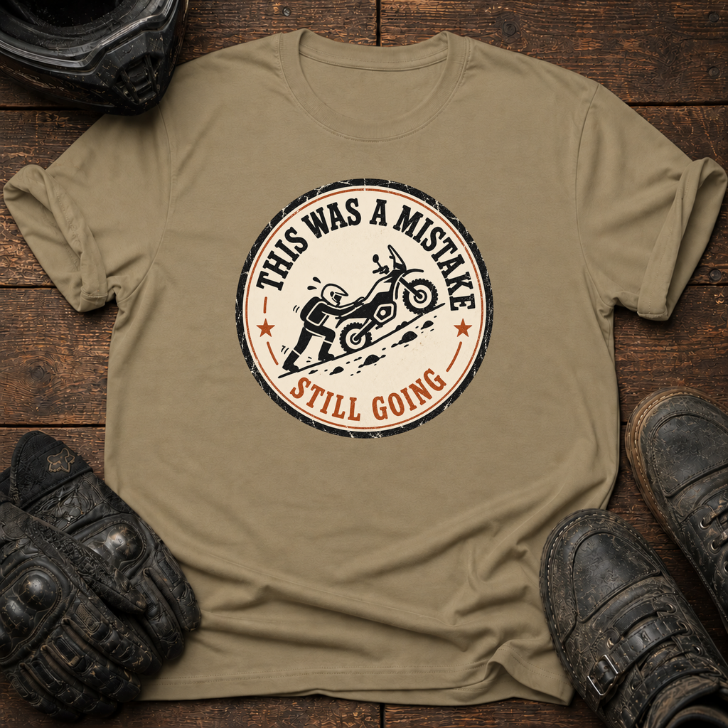 I Made A Mistake T-Shirt