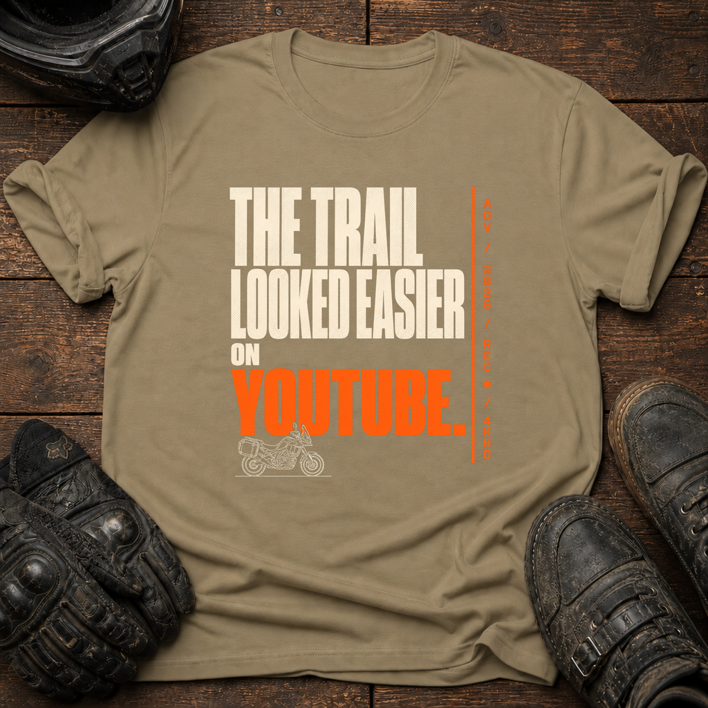 Trail Looked Easier On Youtube T-Shirt