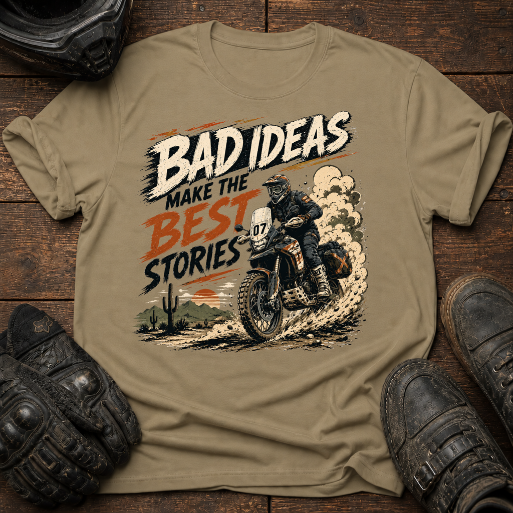 Bad Ideas, Good Stories T-Shirt