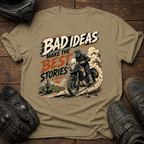 Bad Ideas, Good Stories T-Shirt