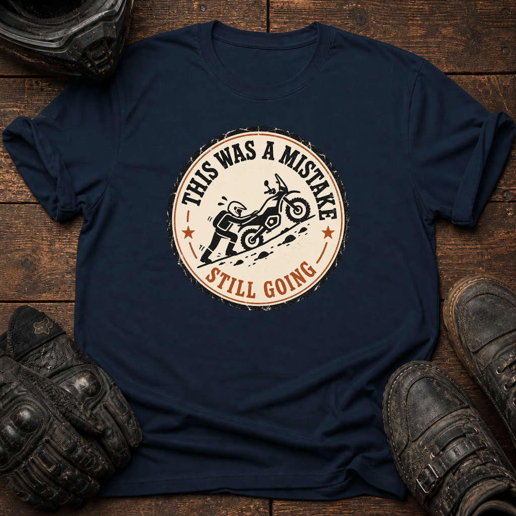 I Made A Mistake T-Shirt
