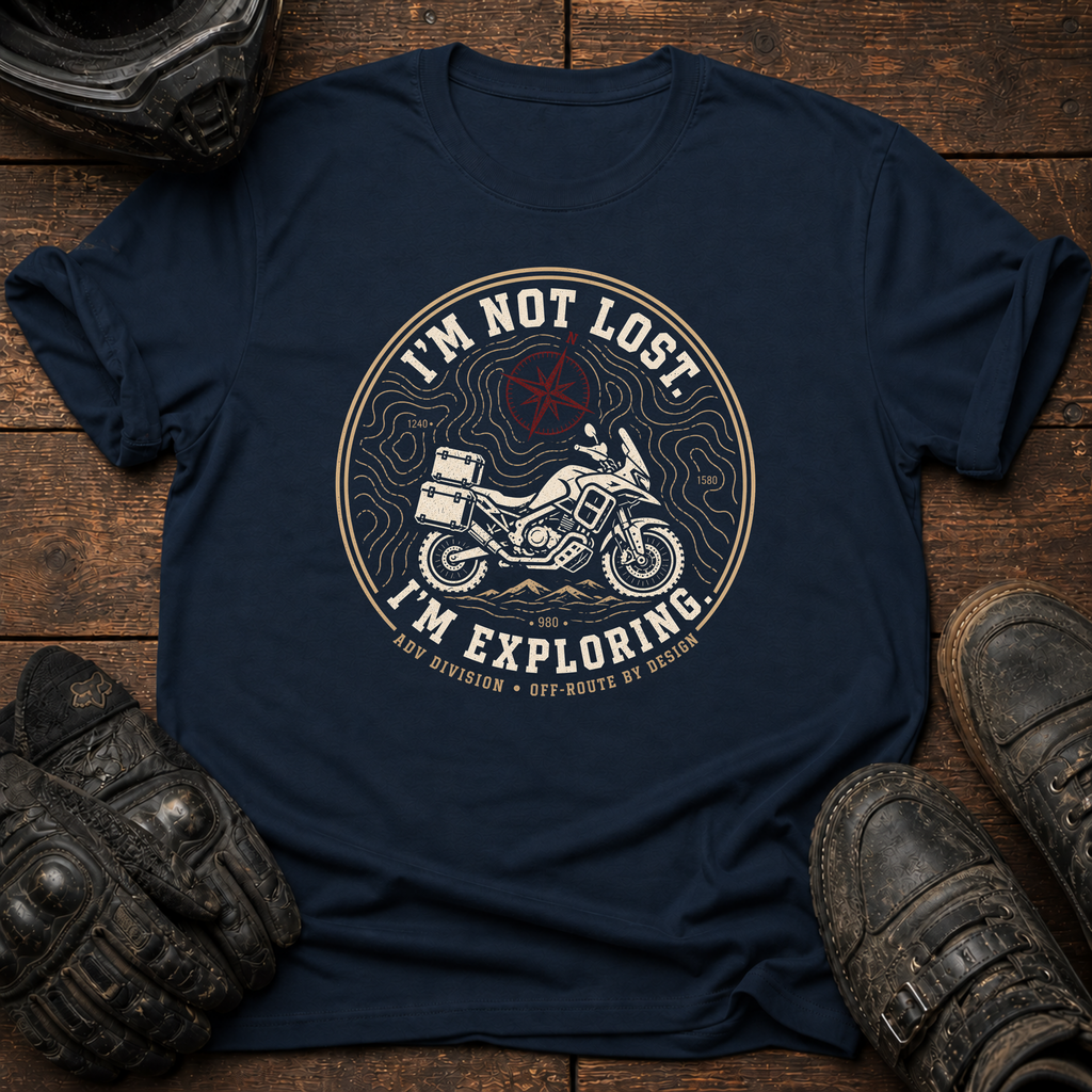 I'm Not Lost, I'm Exploring T-Shirt